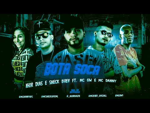 🔵🔴 BREGÃ FUNK IGOR DIAS, SHECK, BREV, MC GW E MC DANNY - BOTA SOCA - BREGA FUNK 2022
