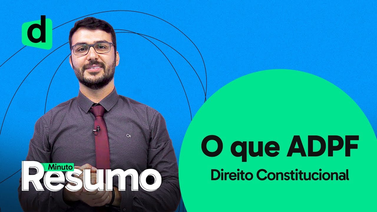 O QUE É ADPF | DIREITO CONSTITUCIONAL | MINUTO RESUMO | DESCOMPLICA CONCURSOS