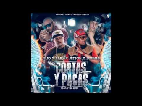 Jetson El Super Ft. Elio Mafiaboy, Baby Johnny Y Jounel – Cortas Y Pacas (Prod. El Jetty)