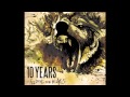 10 Years - Chasing the rapture (lyrics in ...