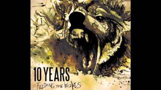 10 Years - Chasing the rapture (lyrics in description)