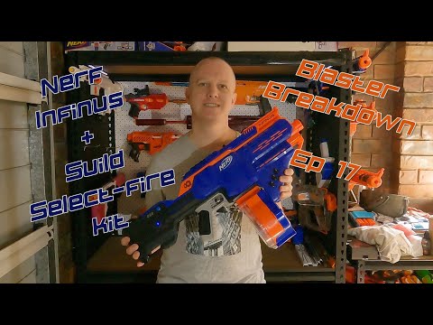 Blaster Breakdown 17 (May 2021) - Nerf Infinus with Suild select-fire kit