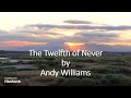 Andy Williams - The Twelfth of Never