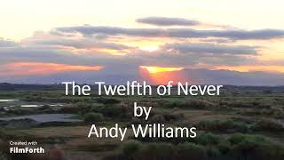 Andy Williams - The Twelfth of Never