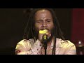 Still the Storms - Ziggy Marley | Love Is My Religion LIVE (2007)