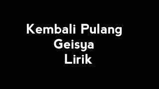 Geisha - Kembali Pulang (Lyric Video)
