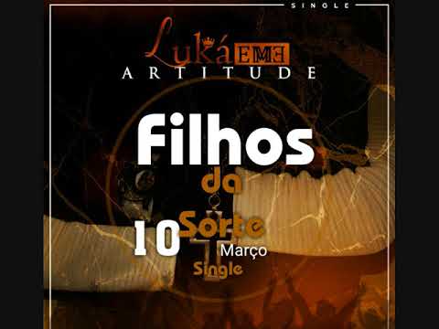 LuKá EmmE - Filhos da Sorte