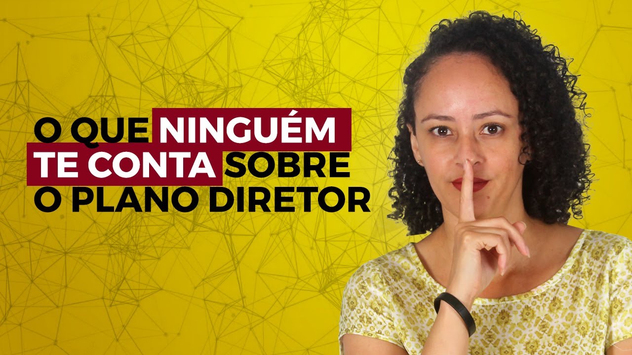 O que é o Plano Diretor? Entenda tudo! - Grazi Carvalho