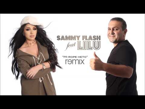Sammy Flash feat Lilu - Mi Rope Heto || REMIX 2017