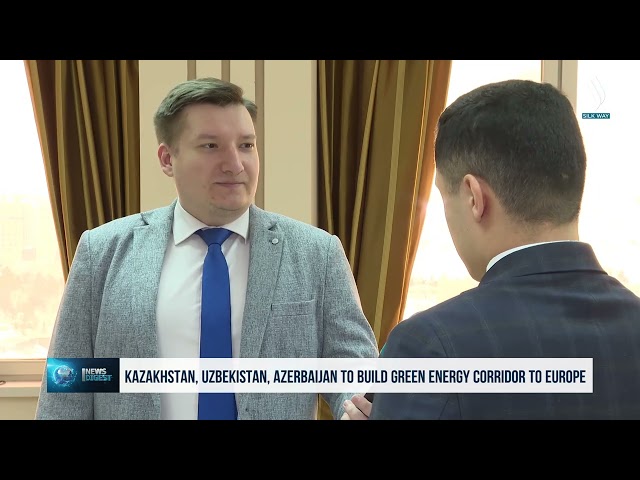 Kazakistan, Özbekistan ve Azerbaycan Avrupa’ya «yeşil» bir enerji koridoru oluşturmayı planlıyor