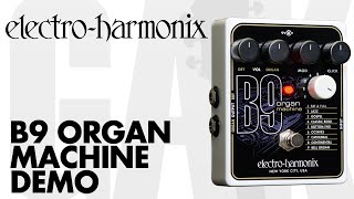 Video thumbnail for Electro-Harmonix -  B9 Organ Machine Demo at GAK by GAK