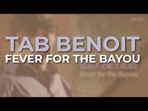 Fever For The Bayou - Tab Benoit