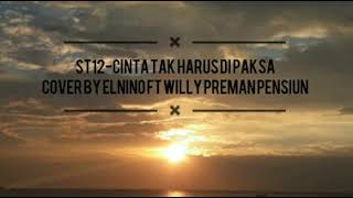 Download lagu ST12-CINTA TAK HARUS MEMILIKI  (cover by elnino ft Willy preman pensiun) || lyrics mp3