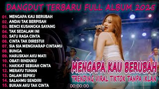Download lagu MENGAPA KAU BERUBAH SHINTA DIFARINA AJENG SILVY DANGDUT TRENDING FULL ALBUM 2025 Kocak Dut mp3