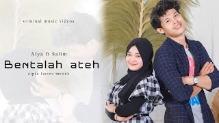 Download lagu BHENTALAH ATEH || SHALEM ft ALIYA BAPER LIAT MEREKA Karya Original Fariez Meonk mp3