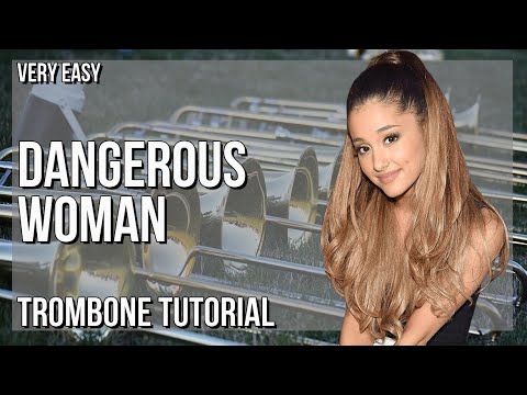 SUPER EASY: How to play Dangerous Woman  by Ariana Grande on Trombone (Tutorial)