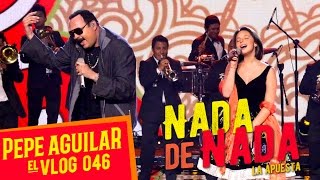 Pepe Aguilar - EL VLOG 046 - Nada de Nada