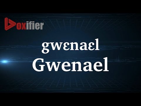 How to Pronunce Gwenael in French - Voxifier.com
