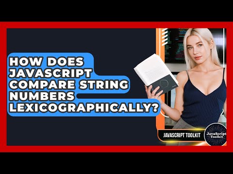How Does Javascript Compare String Numbers Lexicographically Javascript Toolkit