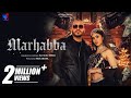 Ali Quli Mirza Marhabba Ft Riva Arora Heyash Music Sahil Agarwal Shubham Agarwal