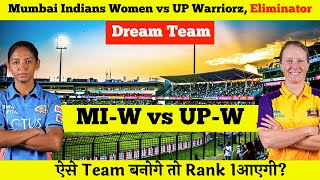 MIW vs UPW Dream11 | MI-W vs UP-W Pitch Report & Playing XI | MI W vs UP W Dream11 Today Team