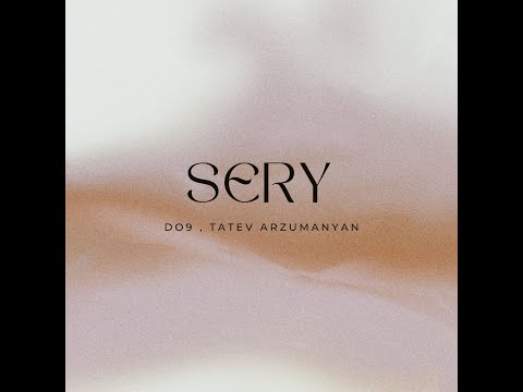 Do9 , Tatev Arzumanyan - Sery
