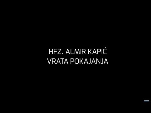 Vrata Pokajanja - Hfz.Almir Kapić prof.