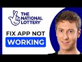 National Lottery App Not Working How To Fix National Lottery App Not Working