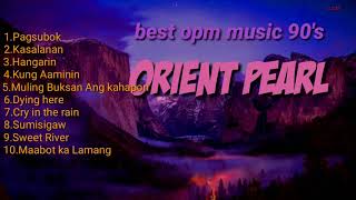 best opm requested songs by-orient pearl