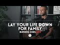 LAY YOUR LIFE DOWN FOR FAMILY | Revelation 21:3-4 | Burning Ones LIVE