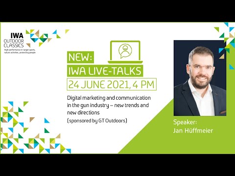 IWA Live Talks | 24.6.21 – Digital marketing and communication in the gun industry