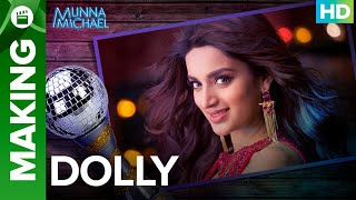 Making of the Character (Dolly) | Nidhhi Agerwal | Sabbir Khan | Munna Michael