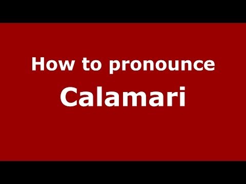 How to pronounce Calamari