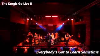 Everybody's Got to Learn Sometime / The Korgis Go Live !!