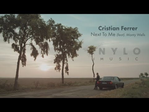 Cristian Ferrer - Next To Me feat. Monty Wells (Official Video)