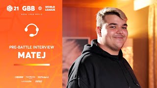 - Matej 🇦🇹 | GRAND BEATBOX BATTLE 2021: WORLD LEAGUE | Pre-Battle Interview
