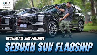IMPRESI PERDANA HYUNDAI ALL NEW PALISADE, LEBIH PERCAYA DIRI JADI SUV PREMIUM