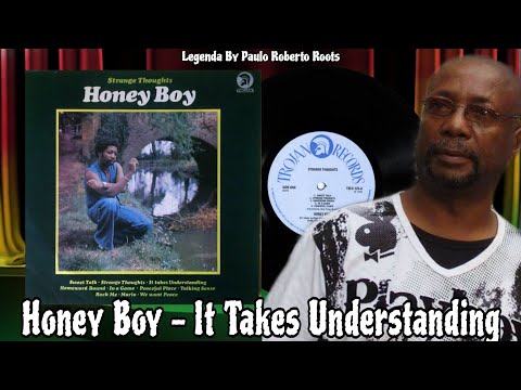 Honey Boy - It Takes Understanding ( Reggae Legendado) Lyric