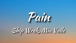 Ship Wrek - Pain (feat. Mia Vaile) [NCS Release] (Lyrics)