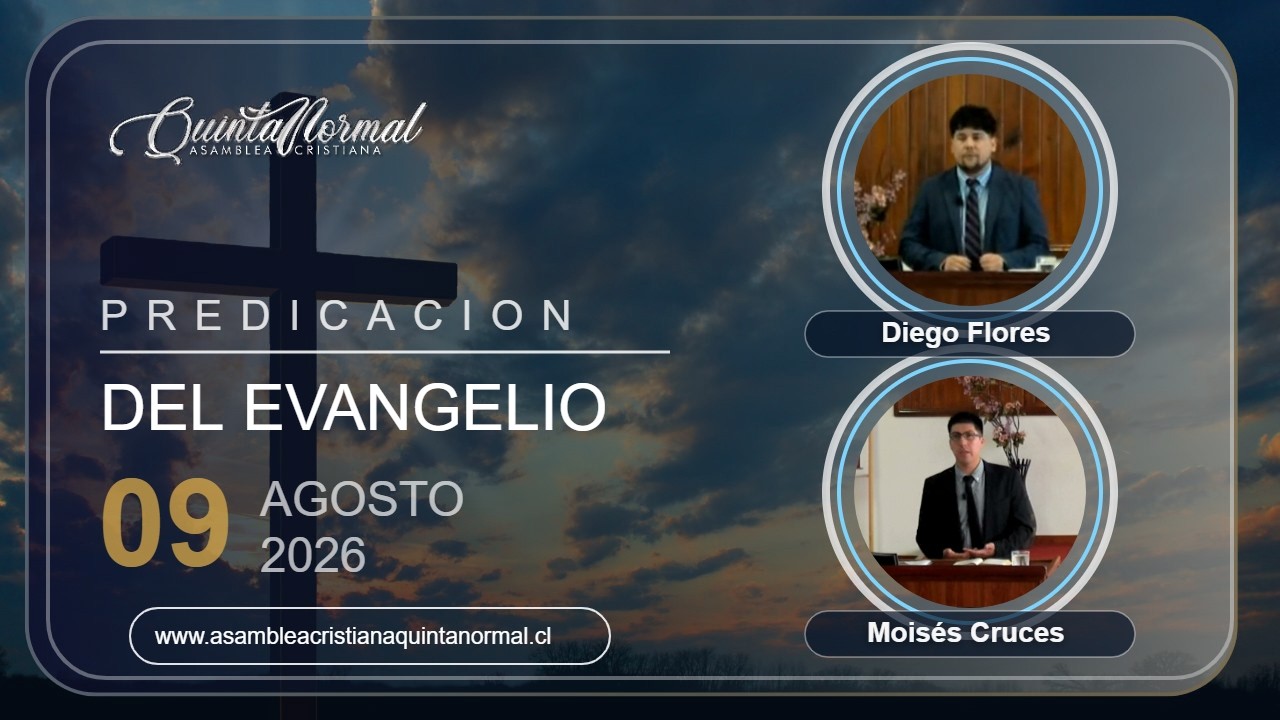 Miniatura de Predicación del Evangelio - 09-08-2026 | Diego Flores - Moisés Cruces
