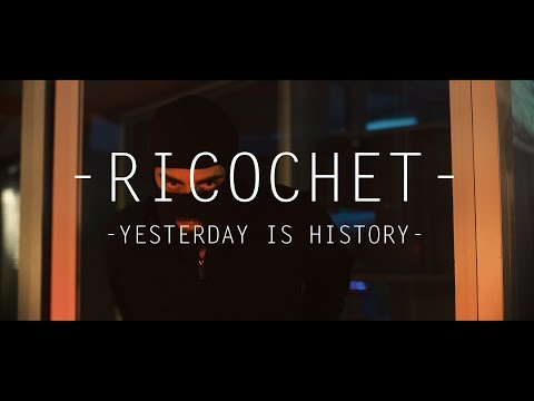 Ricochet (Official Video) - Yesterday Is History
