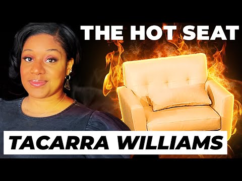 THE HOT SEAT with Tacarra Williams!