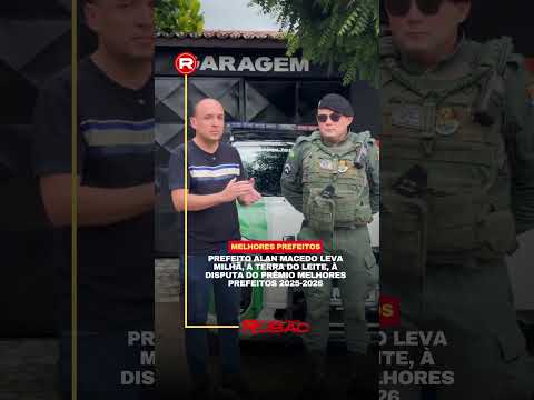 Prefeito Alan Macedo leva Milhã, a Terra do Leite, ao Prêmio Melhores Prefeitos