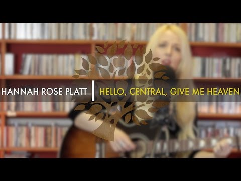 Hannah Rose Platt   'Hello, Central, Give Me Heaven' | UNDER THE APPLE TREE