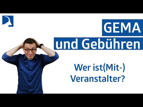 GEMA und Gebühren - Wer ist (Mit-)Veranstalter?