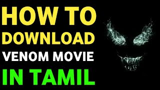 How to Download VENOM Movie in TAMIL (தமிழ