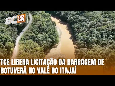 Barragem de Botuverá tem licitação liberada após revisão do orçamento
