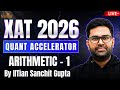 XAT 2026 Quant Accelerator Arithmetic 1 By IITian Sanchit Gupta