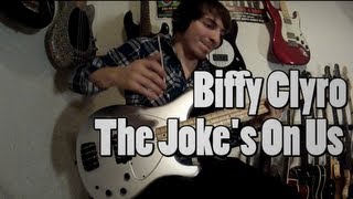 Biffy Clyro - The Joke&#39;s On Us [Bass Cover]