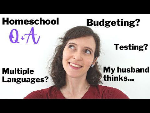 *CHATTY* Homeschooling Q & A | Budgeting for Homeschool, Teaching Multiple Languages, Frustrations